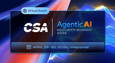 CSA Agentic AI Security Summit 2026