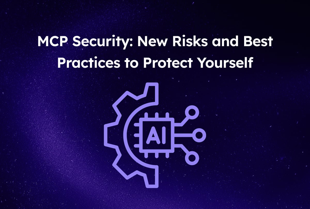MCP Security: New Risks and Best Practices to Protect Yourself